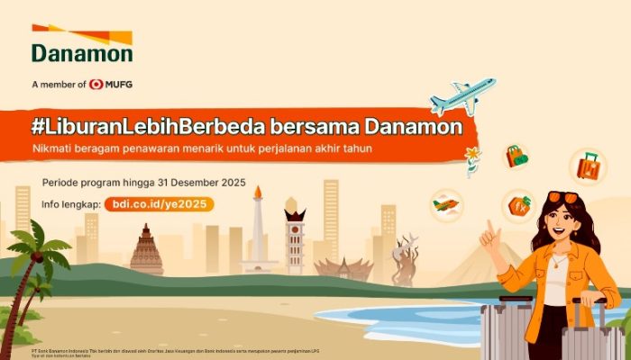 10 Promo Menarik Akhir Tahun dari Danamon untuk Nikmati #LiburanLebihBerbeda